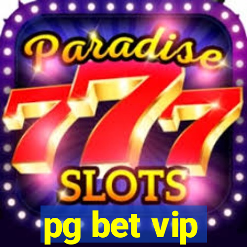 pg bet vip